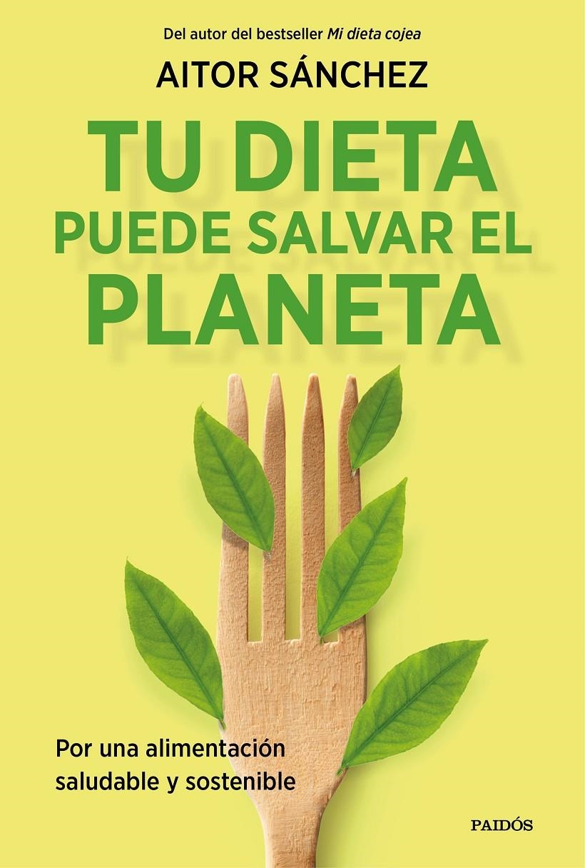 Tu dieta puede salvar el planeta | Sánchez García, Aitor