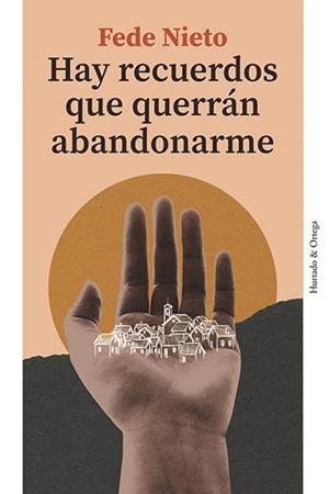 Hay recuerdos que querrán abandonarme | Nieto, Fede | Cooperativa autogestionària