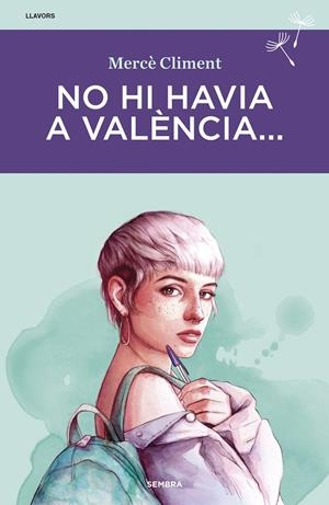 No hi havia a València... | Climent, Mercè | Cooperativa autogestionària