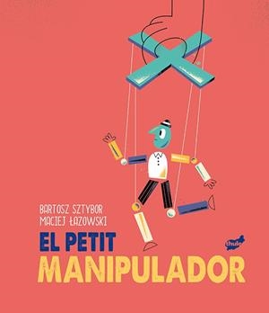 El petit manipulador | Sztybor, Bartosz