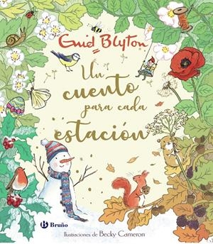 Un cuento para cada estación | Blyton, Enid; Cameron, Becky | Cooperativa autogestionària