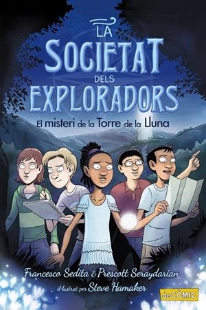La societat dels exploradors 1. El misteri de la Torre de la Lluna | Sedita, Francesco; Seraydarian, Prescott | Cooperativa autogestionària