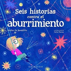Seis historias contra el aburrimiento | De Benedetti, Matteo