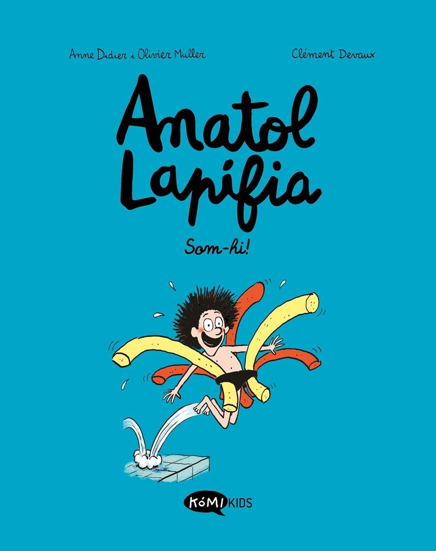 Anatol Lapifia Vol.1 Som-hi! | Didier, Anne/Muller, Olivier | Cooperativa autogestionària
