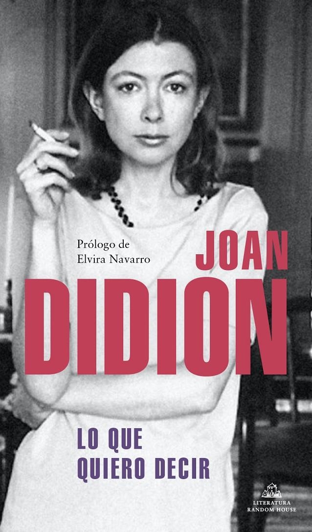 Lo que quiero decir | Didion, Joan | Cooperativa autogestionària