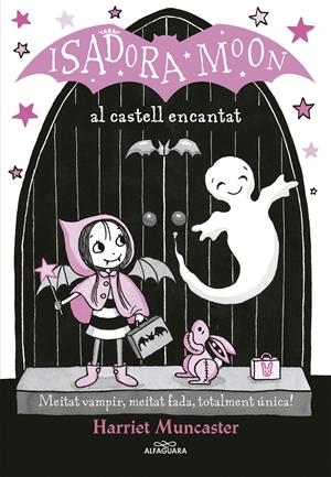 La Isadora Moon al castell encantat (La isadora Moon 6) | Muncaster, Harriet | Cooperativa autogestionària
