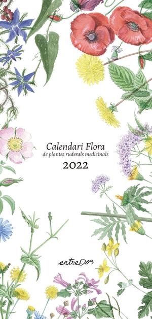 Calendari Flora de plantes ruderals medicinals 2022 | Vilaldama, Pere/Vilaldama, Pere | Cooperativa autogestionària