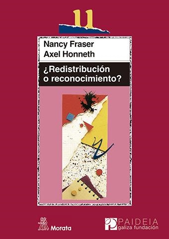 ¿Redistribución o reconocimiento? | Fraser, Nancy; Honneth, Axel | Cooperativa autogestionària