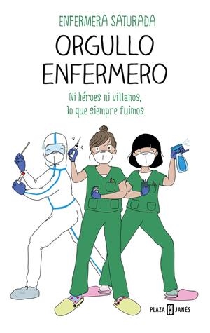 Orgullo enfermero | Enfermera Saturada, | Cooperativa autogestionària