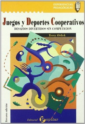Juegos y deportes cooperativos | Orlick, Terry | Cooperativa autogestionària