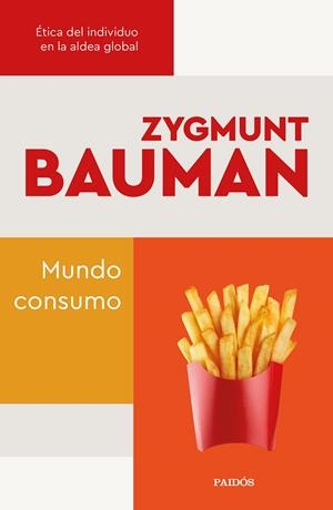 Mundo consumo | Bauman, Zygmunt | Cooperativa autogestionària
