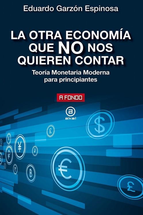 La otra economía que no nos quieren contar | Garzón Espinosa, Eduardo | Cooperativa autogestionària