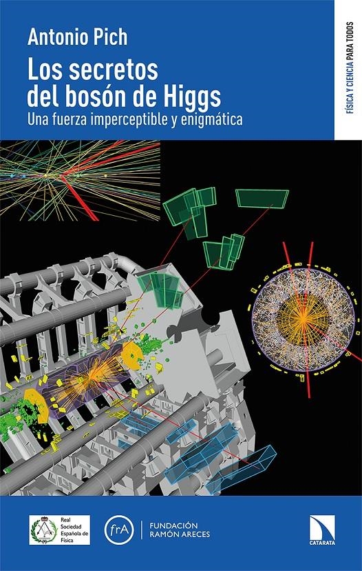 Los secretos del bosón de Higgs | Pich, Antonio | Cooperativa autogestionària