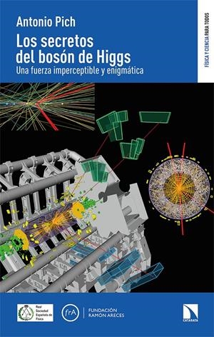 Los secretos del bosón de Higgs | Pich, Antonio | Cooperativa autogestionària