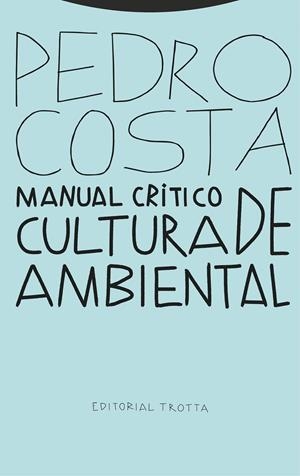 Manual crítico de cultura ambiental | Costa, Pedro