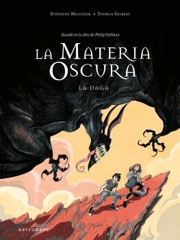 La materia oscura 2. La Daga | Melchior, Stéphane; Gilbert, Thomas | Cooperativa autogestionària