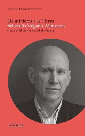 Sebastiao Salgado. Memorias. | Salgado, Sebastiao | Cooperativa autogestionària