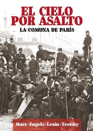 El cielo por asalto | Marx, Engels, Lenin, Trotsky | Cooperativa autogestionària