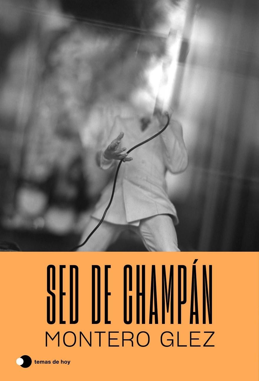 Sed de champán | Montero Glez | Cooperativa autogestionària