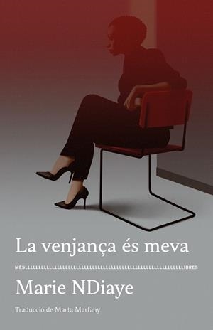 La venjança és meva | NDiaye, Marie | Cooperativa autogestionària