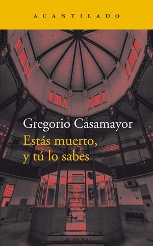 Estás muerto, y tú lo sabes | Casamayor Pérez, Gregori