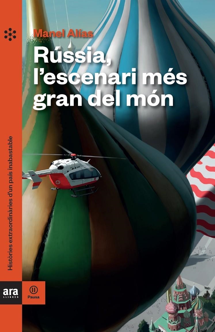 Rússia, l'escenari més gran del món | Alías Tort, Manel | Cooperativa autogestionària