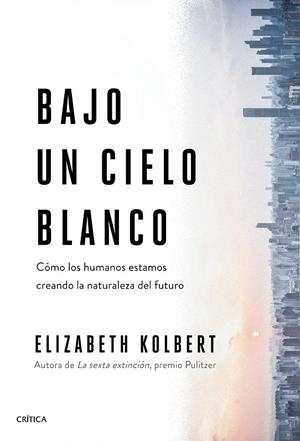 Bajo un cielo blanco | Kolbert, Elizabeth | Cooperativa autogestionària