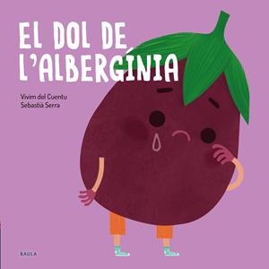 El dol de l'albergínia | Vivim del Cuentu | Cooperativa autogestionària