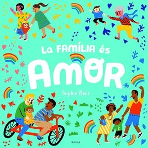 La família és amor | Beer, Sophie | Cooperativa autogestionària