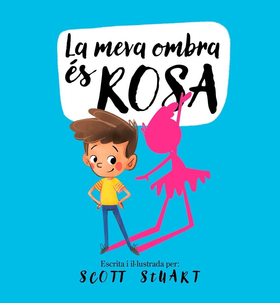 La meva ombra és rosa | Stuart, Scott | Cooperativa autogestionària
