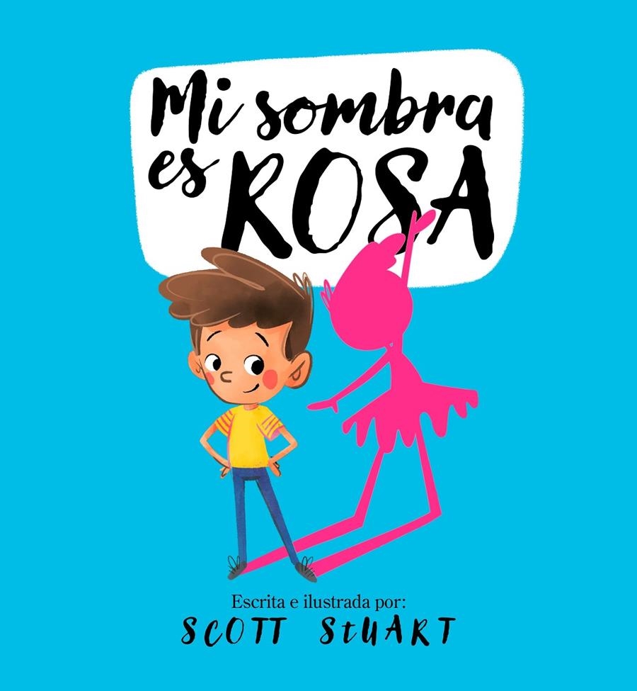 Mi sombra es rosa | Stuart, Scott | Cooperativa autogestionària