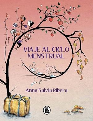 Viaje al ciclo menstrual | Salvia, Anna | Cooperativa autogestionària
