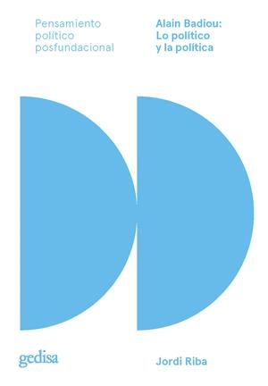 Alain Badiou: Lo político y la política | Riba Miralles, Jordi | Cooperativa autogestionària