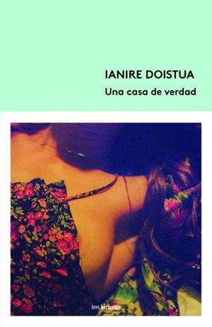 Una casa de verdad | Doistua, Ianire