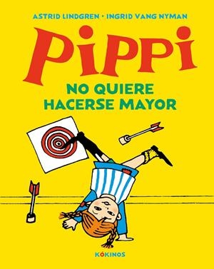 Pippi no quiere hacerse mayor | Lindgren, Astrid