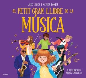 El petit gran llibre de la música | López, Jose/Romeu, Xavier
