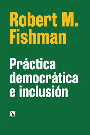 Práctica democrática e inclusión | M. Fishman, Robert | Cooperativa autogestionària