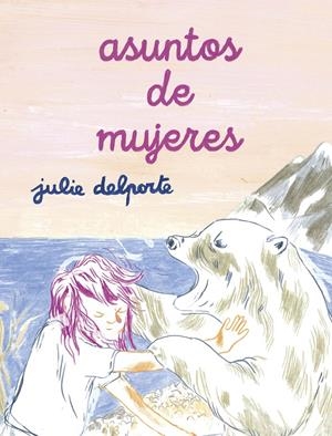 Asuntos de mujeres | Delporte, Julie | Cooperativa autogestionària