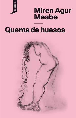 Quema de huesos | Agur Meabe, Miren | Cooperativa autogestionària