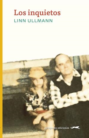 Los inquietos | Ullmann, Linn | Cooperativa autogestionària