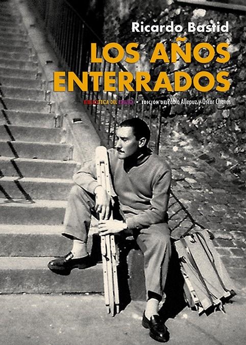 Los años enterrados | Bastid, Ricardo