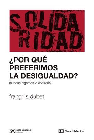 ¿Por qué preferimos la desigualdad? | Dubet, François