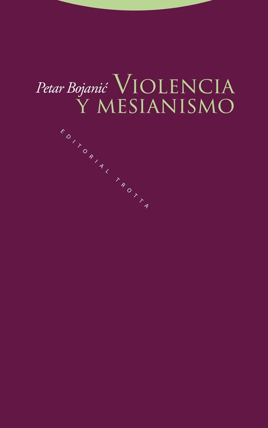 Violencia y mesianismo | Bojanic, Petar | Cooperativa autogestionària