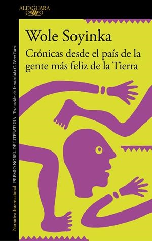 Crónicas desde el país de la gente más feliz de la Tierra | Soyinka, Wole | Cooperativa autogestionària