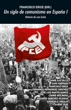 Un siglo de comunismo en España I | Varios autores | Cooperativa autogestionària