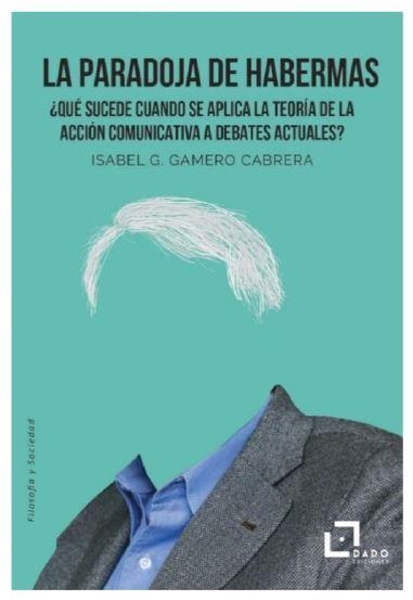 La paradoja de Habermas | Gamero Cabrera, Isabel | Cooperativa autogestionària