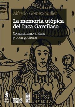 La memoria utópica del inca Garcilaso | Alfredo Gómez-Muller