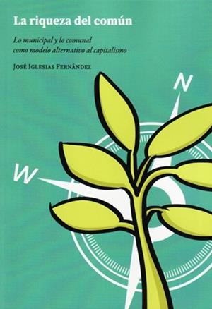 La riqueza del comun | Iglesias Fernández, José | Cooperativa autogestionària