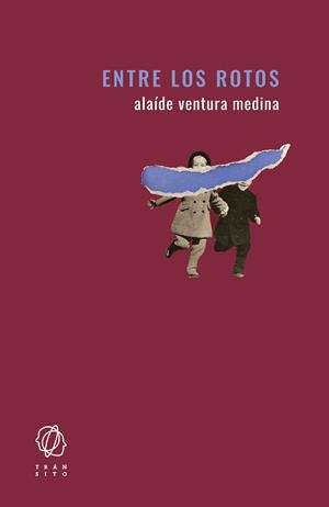 Entre los rotos | Ventura Medina, Alaíde | Cooperativa autogestionària