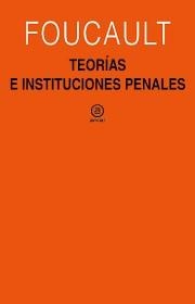 Teorías e instituciones penales | Foucault, Michel | Cooperativa autogestionària